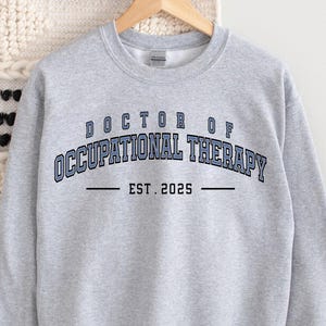 Custom Occupational Therapy Graduation Sweatshirt: OTD Gift