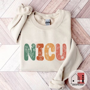 NICU Nurse Sweatshirt,  Neonatal Nurse Sweater, Wildflowers NICU Nursing Crewneck, Baby Nursery Shirt, Neonatal intensive care unit crewneck