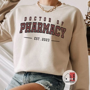 Personalized Pharmacist Sweatshirt, Doctor of Pharmacy EST. 2023 ...