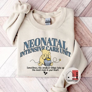 NICU Nurse Sweatshirt, Vintage Bear Quote, Neonatal Intensive Care Unit nurse sweatshirt, Baby Nursery Shirt, Baby Nurse Sweater, NICU life Sand