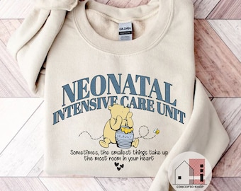 NICU Nurse Sweatshirt, Vintage Bear Quote, Neonatal Intensive Care Unit nurse sweatshirt, Baby Nursery Shirt, Baby Nurse Sweater,  NICU life