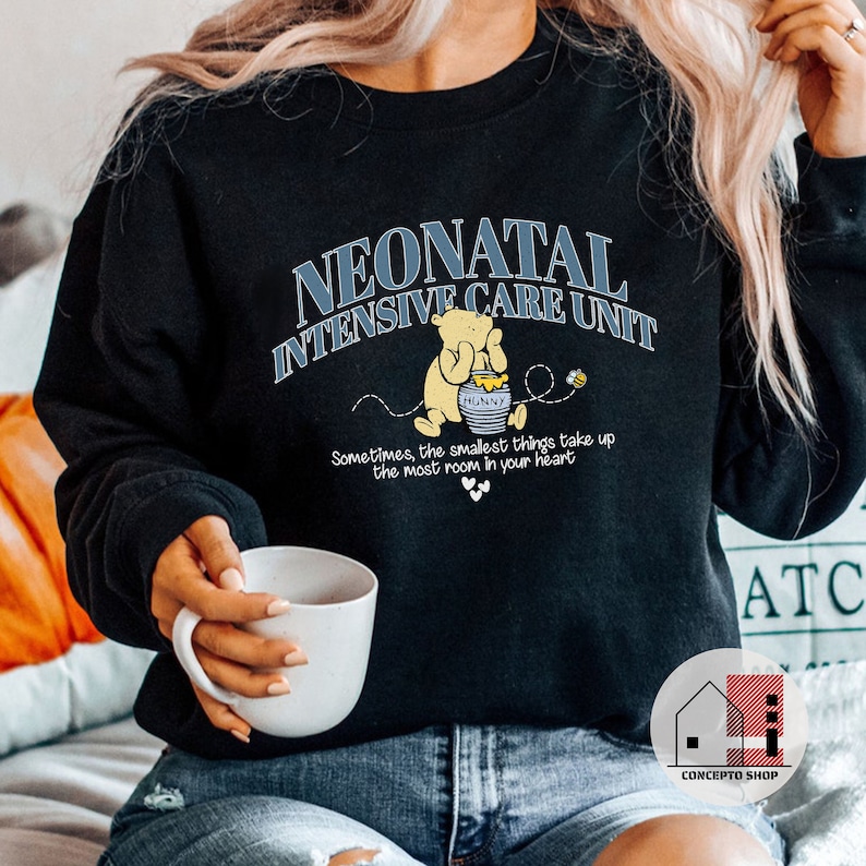 NICU Nurse Sweatshirt, Vintage Bear Quote, Neonatal Intensive Care Unit nurse sweatshirt, Baby Nursery Shirt, Baby Nurse Sweater, NICU life Black