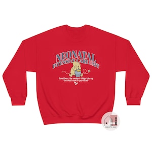 NICU Nurse Sweatshirt, Vintage Bear Quote, Neonatal Intensive Care Unit nurse sweatshirt, Baby Nursery Shirt, Baby Nurse Sweater, NICU life Red