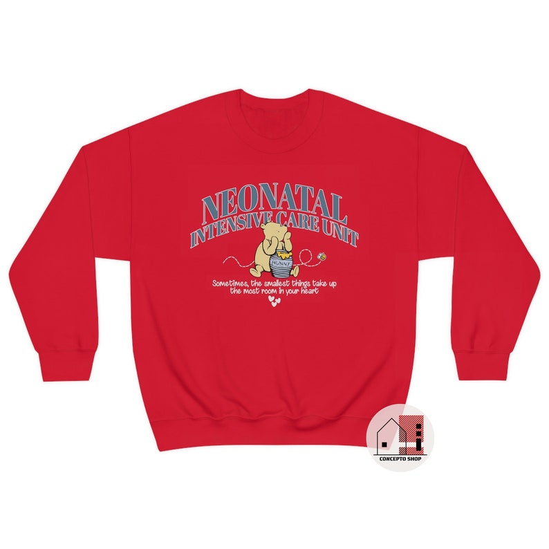 NICU Nurse Sweatshirt, Vintage Bear Quote, Neonatal Intensive Care Unit nurse sweatshirt, Baby Nursery Shirt, Baby Nurse Sweater, NICU life Red