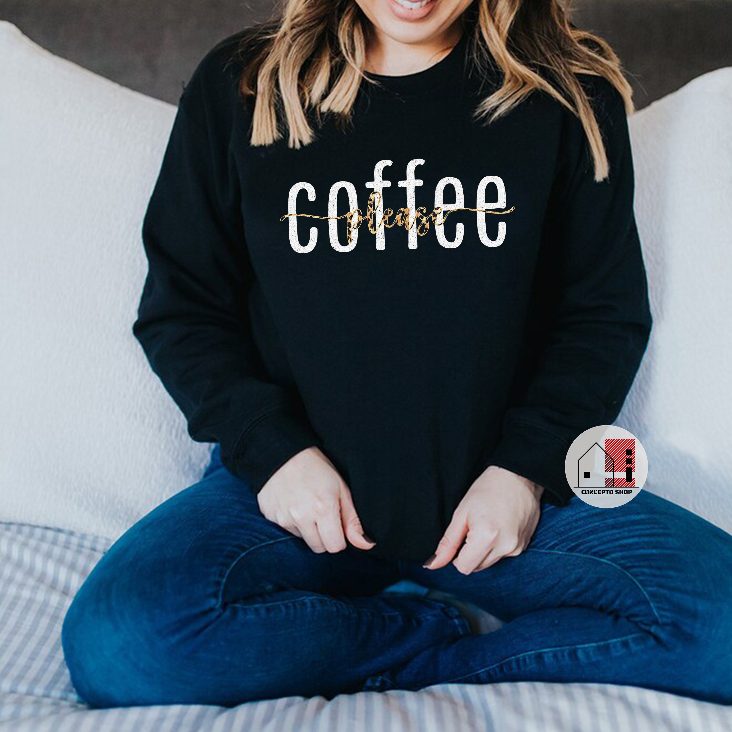Coffee Please Sweatshirt, Coffee Sweatshirt for Women