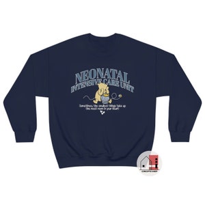 NICU Nurse Sweatshirt, Vintage Bear Quote, Neonatal Intensive Care Unit nurse sweatshirt, Baby Nursery Shirt, Baby Nurse Sweater, NICU life Navy