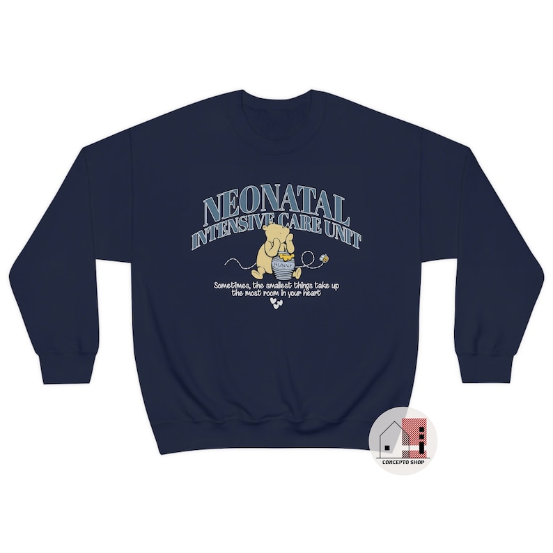 NICU Nurse Sweatshirt, Vintage Bear Quote, Neonatal Intensive Care Unit nurse sweatshirt, Baby Nursery Shirt, Baby Nurse Sweater, NICU life Navy