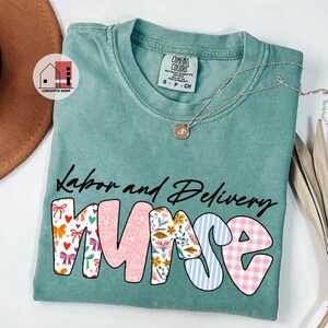 Comfort Colors Labor and Delivery Nurse Shirt: Floral Coquette Bow T-Shirt