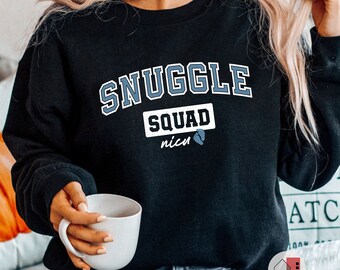 NICU Nurse Sweatshirt: Snuggle Squad Crewneck, Labor & Delivery Gift