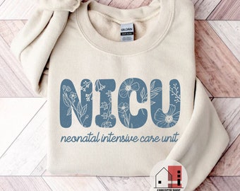 Wildflower NICU Nurse Sweatshirt: Neonatal Intensive Care Unit Crewneck