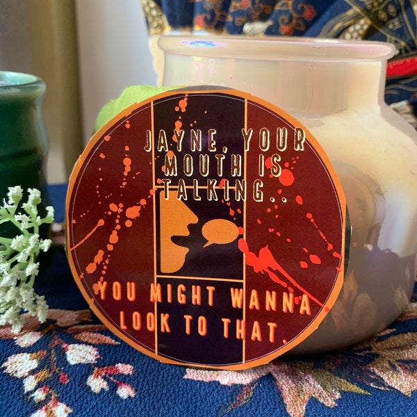 Jayne, tu boca está hablando" -Firefly Sticker 3x3