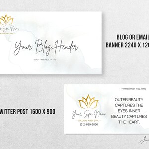 May include: A white and gray watercolor background with a gold lotus flower logo. The text "Your Spa Name - Salon and Spa -" is below the logo. The text "Your Blog Header - Beauty and Health Tips" is below the logo. The text "BLOG OR EMAIL BANNER 2240 X 1260 PX" is in the top right corner. The text "TWITTER POST 1600 X 900" is in the bottom left corner. The text "TWITTER POST 1600 X 900" is in the bottom left corner of the second image. The text "Your Spa Name - Salon and Spa - (312) 689-9856" is below the logo. The text "OUTER BEAUTY CAPTURES THE EYES. INNER BEAUTY CAPTURES THE HEART." is in the right side of the image. The text "Jane Thompson DESIGN" is in the bottom right corner.