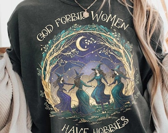 God Forbid Women Have Hobbies Shirt, Witch Halloween Tee, Sarcastic Women Gift, Funny Wife Gift