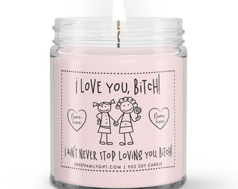 I Love You Bitch Never Stop Loving You, Bitch Candle, Funny Candle, Swear Gift For Girlfriend, Best Friend Gift, Gift For Couples