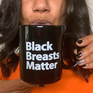 Black Breast Matters Black coffee mug/Cancer gift