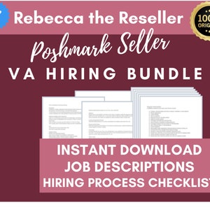 May include: A pink and white graphic with the text "Rebecca the Reseller Poshmark Seller VA HIRING BUNDLE" and a gold seal with the text "100% ORIGINAL". The graphic also includes a stack of papers with the text "INSTANT DOWNLOAD JOB DESCRIPTIONS HIRING PROCESS CHECKLIST".