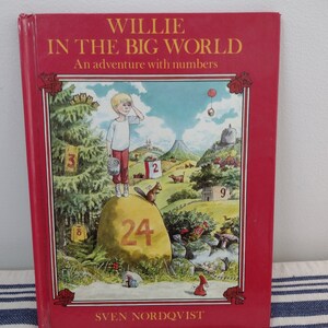 Willie in the Big World- An Adventure With Numbers by Sven Nordqvist 1985 Hardcover- Translated from Swedish to English