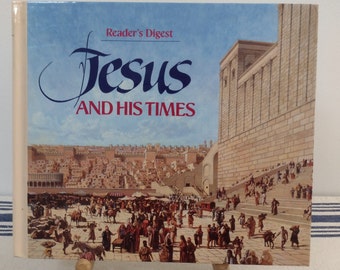 Reader's Digest JESUS and His Times 1990 Large Hardcover Edition - Everyday Life that Jesus knew