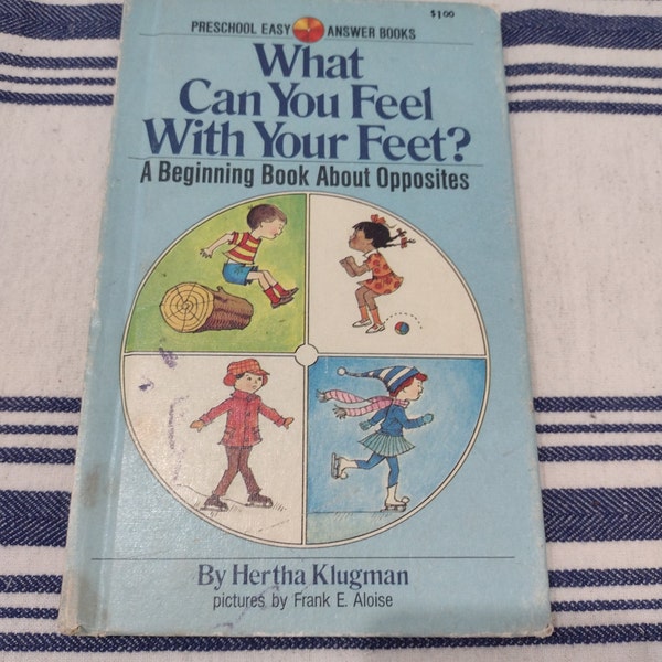 What Can You Feel With Your Feet? A Beginning Book About Opposites Easy Answer Book 1971 Hertha Klugman