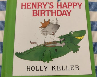 Henry's Happy Birthday by Holly Keller 1990 Weekly Reader Hardcover Book