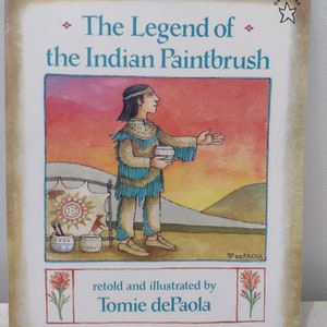 The Legend of the Indian Paintbrush -retold and illustrated by Tomie dePaola 1996 edition Paperback Book