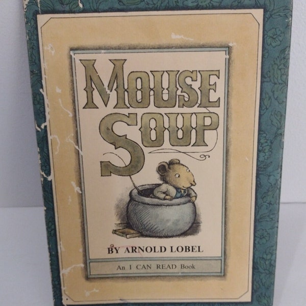 Mouse Soup by Arnold Lobel 1977 An I Can Read Book -Hardcover With Dust Jacket