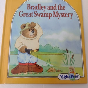 AlphaPets Book Bradley and the Great Swamp Mystery 1990 Grolier Book Bradley the Brave Bear