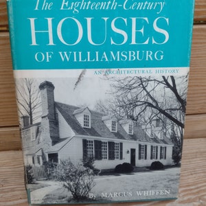 1970 The Eighteenth-Century Houses of Williamsburg Hardcover by Marcus Whiffen Architectural Histoy