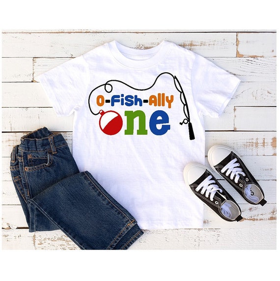 O fish ally ONE First birthday Shirt, O-fish-ally One, Fishing Shirt,  t-Shirt Sublimation, 1st birthday