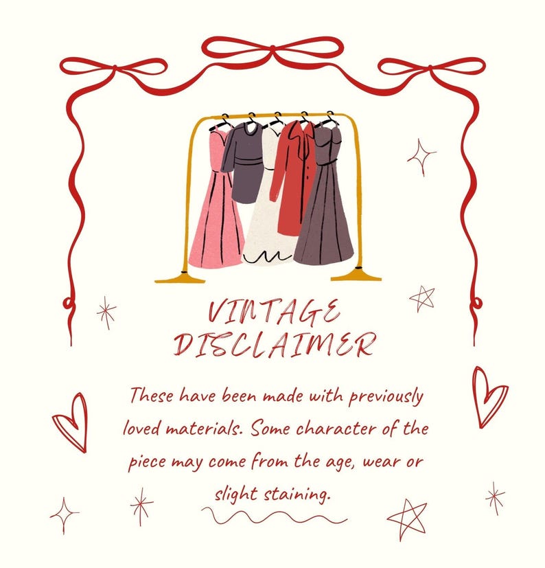 Puede incluir: Una ilustraci&oacute;n gr&aacute;fica que muestra un perchero con cinco vestidos en rosa, gris oscuro, blanco, rojo y marr&oacute;n. El texto dice VINTAGE DISCLAIMER. These have been made with previously loved materials. Some character of the piece may come from the age, wear or slight staining.