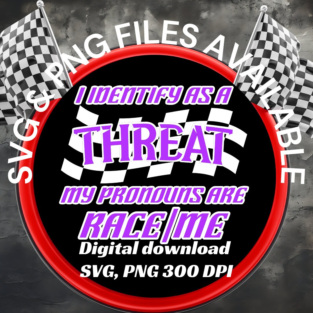 Racing SVG File or Racing PNG File, A Design to Add to Your Gear or ...