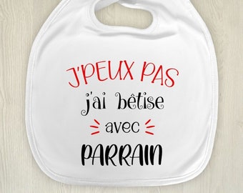 Grand bavoir bébé personnalisable j'peux pas j'ai bêtise - LIVRAISON OFFERTE