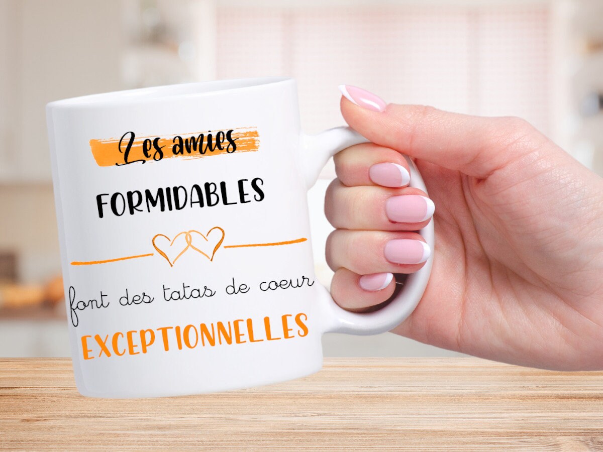 Mug Personnalisé Les Amies Formidables Font Des Tatas de Coeur Exceptionnelles