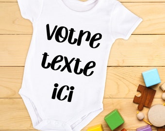 Body bébé ou tee-shirt personnalisable avec votre message - LIVRAISON OFFERTE
