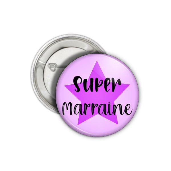 Badge ou magnet ou porte-clé personnalisé super marraine