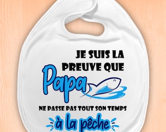 Bavoir bébé personnalisé preuve que papa modèle pêche