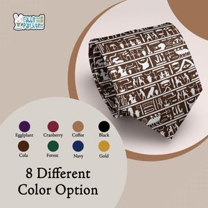 May include: A brown tie with a white hieroglyphic pattern. The tie is folded and angled, showcasing the design. The image also displays a color palette with eight different color options, including eggplant, cranberry, coffee, and black. The text "8 Different Color Option" is visible.
