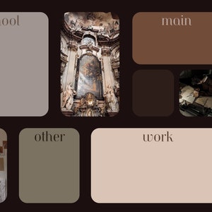 May include: A digital desktop planner with nine sections labeled "school", "main", "other", "work", and five image sections. The images are of a church interior, a person writing in a book, a bust of a person, and a room with several busts.