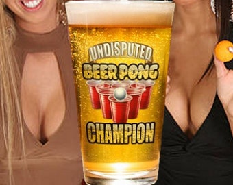 Undisputed Beer Pong Champion Pint Glasses For The King Or Queen Of Beer Pong!