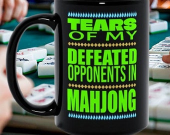 Mahjong Mah Jongg Tears Of My Defeated Opponents Funny Gift Present For Him Her Fathers Mothers Day Retirement Present Black Coffee Cup Mug