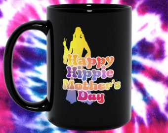 Happy Hippie Mothers Day Tie Dye Black Mugs Retro Vintage Hippy Gifts hippies coffee cups Retro Vintage Yoga Gift Mom Groovy For Her
