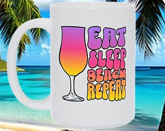 Eat Sleep Beach Repeat Mugs, Mug, Honeymoon, Beach, Wedding, Vacation, Marriage, Ocea, Sea, Tropical, Drink, Coffee Mug, Tea Cup
