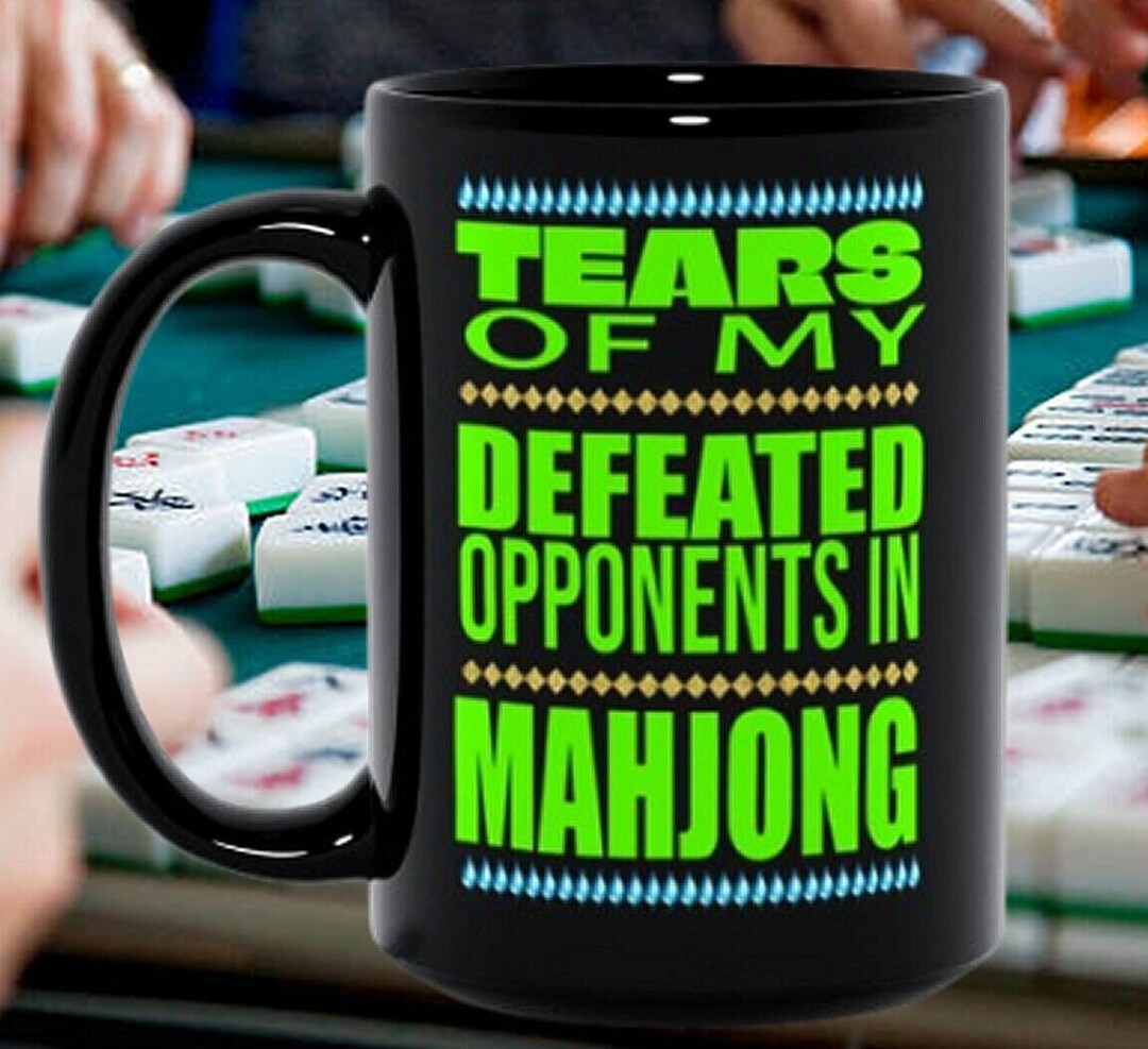 Mahjong Mah Jongg Tears of My Defeated Opponents Funny Gift Present for ...