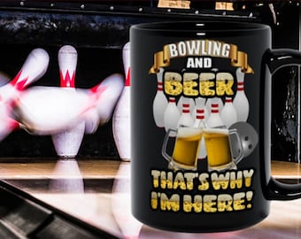 HOT ITEM! Bowling And Beer Thats Why Im Here Coffee Cup Mug Bowling Lover Player Unique Gifts For Him Her Alcohol Top Seller 2024