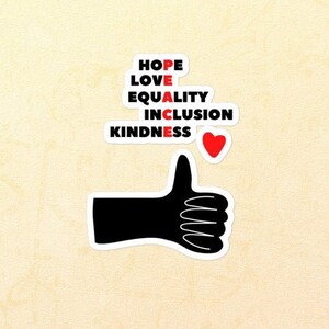 Hope Love Equality Inklusion Freundlichkeit - PEACE -- Bubble-free Aufkleber