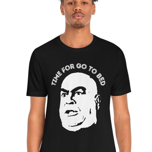 Tor Johnson MST3K "Time for Go to Bed" T-Shirt – Unearthly Inspired Tee