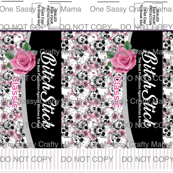 Bitch Stick | Protection against bitchs & hoes | Chapstick | Eliminates hoes | Skulls and Flowers | Tumbler png | Download