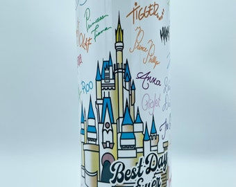 Best day ever tumbler,20oz skinny tumbler with lid & straw, autographs, castle, princess, villains, Mick and friends, prince, magical