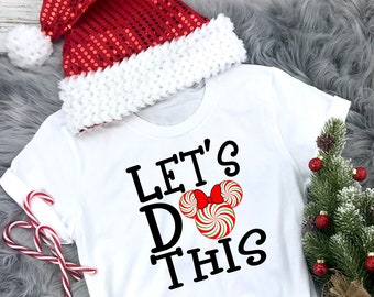 Christmas 2019 family vacation,Disney Family shirts,Let's do this shirts,Disney Christmas 2019,Disney Christmas trip,Disney Christmas DL54