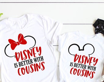 Disney Shirt,  Disney is Better with Cousins, Disney Cousins Matching Shirts, Disney Family Matching Shirts DL029